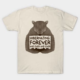 Hibernating Forever T-Shirt